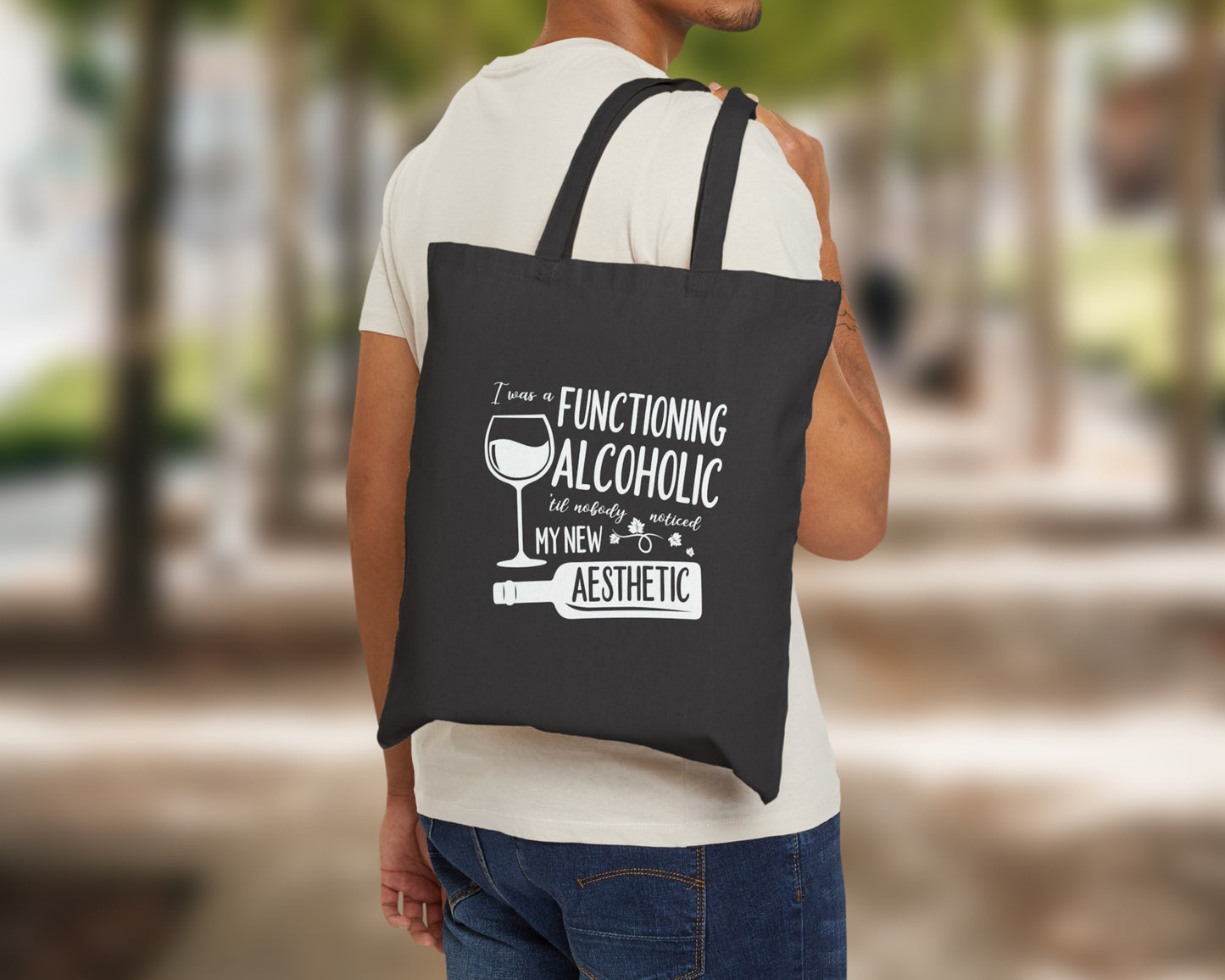 I was a functioning alcoholic 'til nobody noticed my new aesthetic cotton canvas tote bag