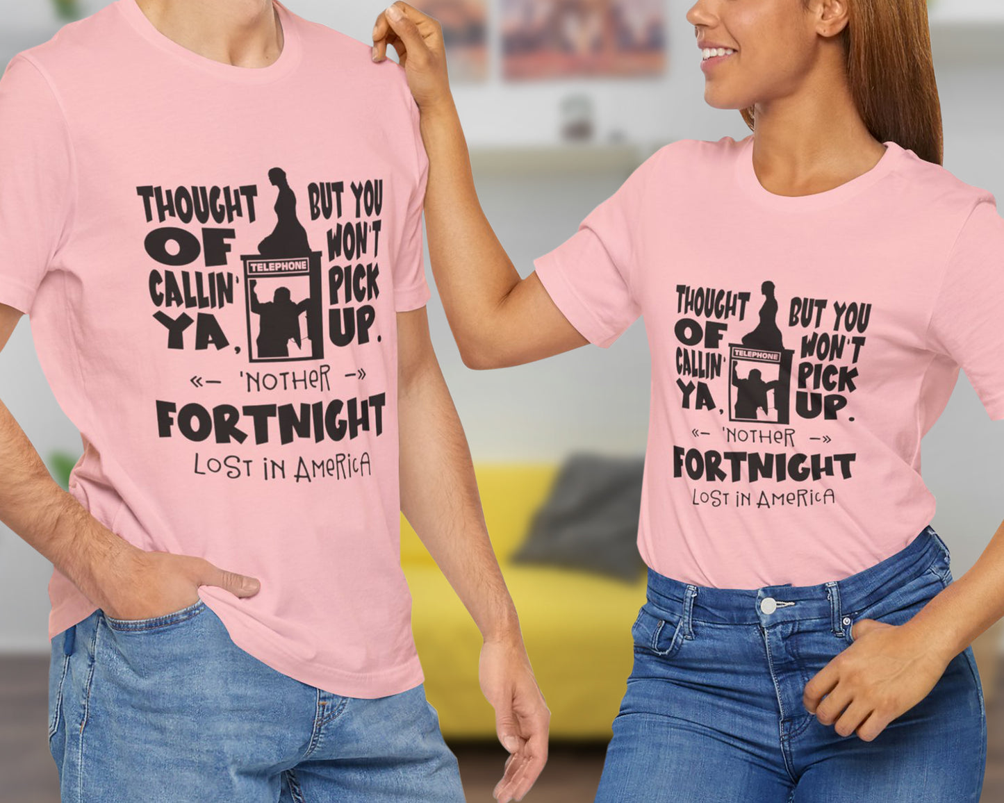Thought of callin' ya, but you won't pick up, 'nother fortnight lost in America unisex jersey short sleeve t-shirt