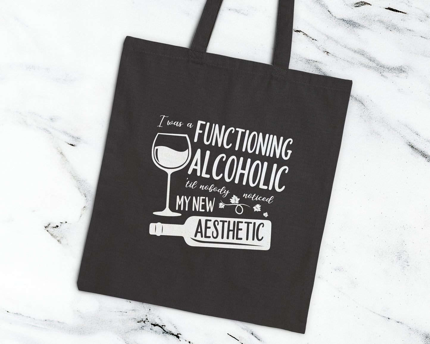 I was a functioning alcoholic 'til nobody noticed my new aesthetic cotton canvas tote bag
