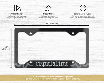 Reputation era license plate frame