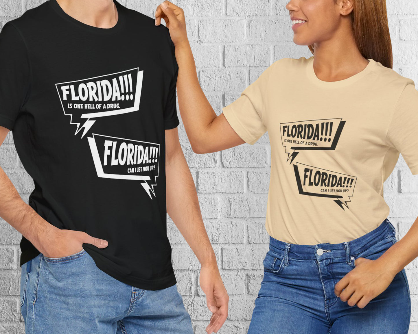 Florida is one hell of a drug, Florida can I use you up? unisex jersey short sleeve t-shirt