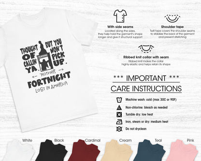 Thought of callin' ya, but you won't pick up, 'nother fortnight lost in America unisex jersey short sleeve t-shirt