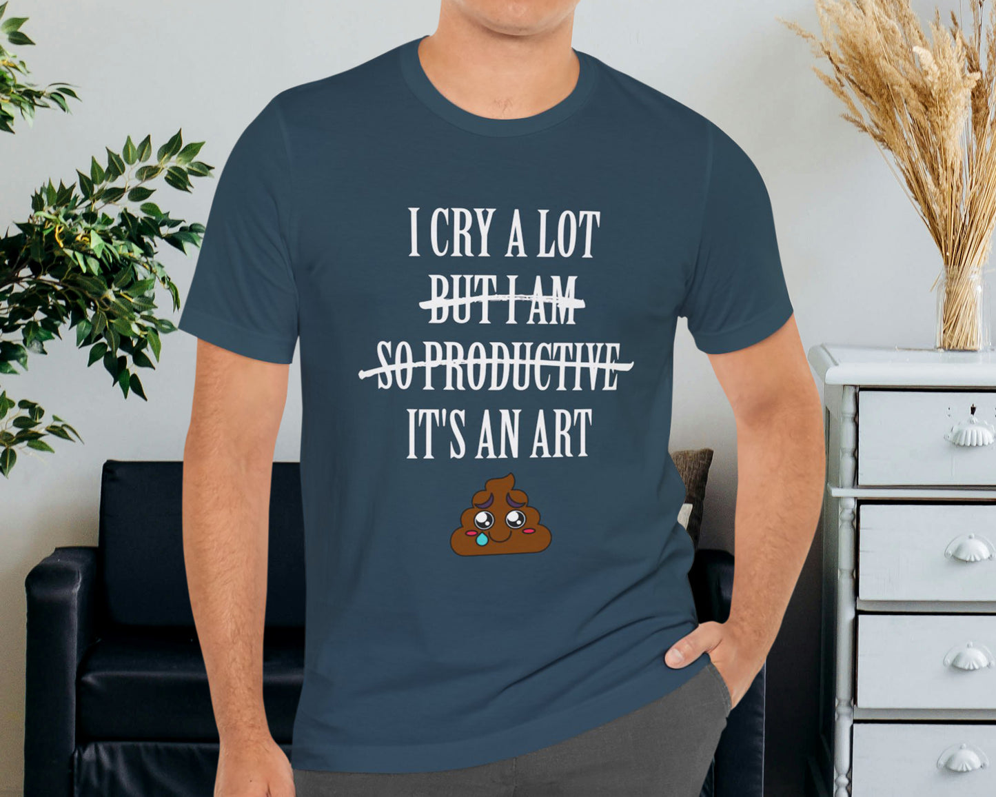 I cry a lot, but I am so productive, it's an art unisex jersey short sleeve t-shirt